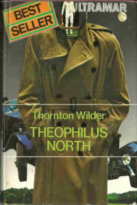 Thornton Wilder — Theophilus North