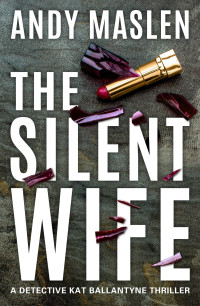 Andy Maslen — The Silent Wife