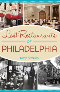 Amy Strauss — Lost Restaurants of Philadelphia