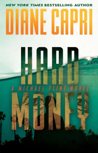 Capri, Diane — Michael Flint 04-Hard Money