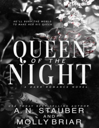 Molly Briar & A.N. Stauber — Queen of the Night: An Arranged Marriage Mafia Romance (Black Crown Book 1)