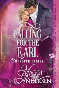 Maggi Andersen — Falling for the Earl (Improper Ladies #2)