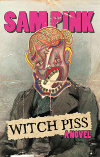 Sam Pink — Witch Piss