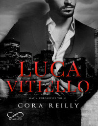 Reilly, Cora — Luca Vitiello: The Mafia Chronicles vol. 0.5 (Italian Edition)