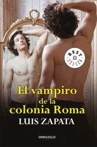 Luis Zapata — El vampiro de la colonia Roma