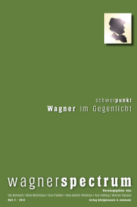 Udo Bermbach, Dieter Borchmeyer, Sven Friedrich, Hans-Joachim Hinrichsen, Arne Stollberg, Nicholas Vazsonyi — Wagnerspectrum