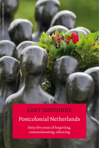 Oostindie, Gert. — Postcolonial Netherlands