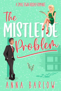 Anna Barlow — The Mistletoe Problem