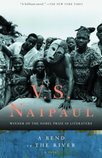 V. S. Naipaul — A Bend in the River