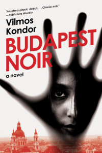 Vilmos Kondor — Budapest Noir