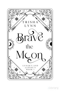 Trisha Lynn — Brave the Moon