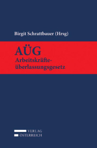 Birgit Schrattbauer; — AG - Arbeitskrfteberlassungsgesetz