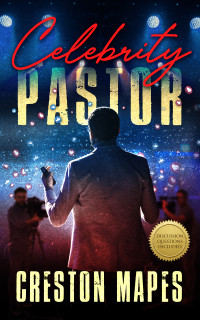 Creston Mapes — Celebrity Pastor: A Novel of Suspense