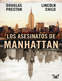 Douglas Preston & Lincoln Child — Los asesinatos de Manhattan