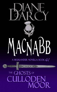 Diane Darcy — MacNabb: A Highlander Romance (The Ghosts of Culloden Moor Book 41)