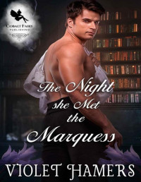 Violet Hamers — The Night she Met the Marquess: A Historical Regency Romance Novel (Gentlemen of Sin Book 3)