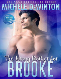 Michele De Winton [de Winton, Michele] — The Wrong Brother for Brooke (Hot Tide Book 3)