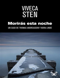 Viveca Sten — Morirás Esta Noche