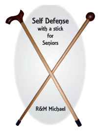 RM & ME Ormsby — Self Defence With A Stick For Seniors