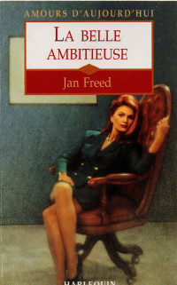Jan Freed [Freed, Jan] — La belle ambitieuse