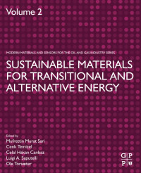 Mufrettin Murat Sari, Cenk Temizel, Celal Hakan Canbaz, Luigi A. Saputelli, Ole Torsaeter — Sustainable Materials for Transitional and Alternative Energy