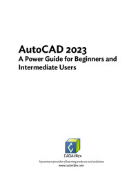 Sandeep Dogra — AutoCAD 2023: A Power Guide for Beginners and Intermediate Users