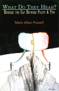 Mark Allan Powell — What Do They Hear?