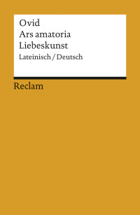 Ovid;Michael von Albrecht; — Ars amatoria / Liebeskunst