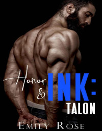 Emily Rose — Honor & Ink: Talon (Inked Series Book 2)