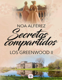 Noa Alférez — Secretos compartidos