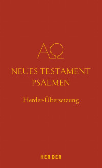 Die Bibel — Das Neue Testament. Die Psalmen.