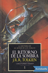 J. R. R. Tolkien — El retorno de la Sombra