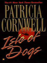Patricia Cornwell — Isle of Dogs