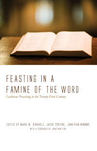 Mark W. Birkholz;Jacob Corzine;Jonathan Mumme; — Feasting in a Famine of the Word