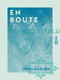 Camille Selden — En route