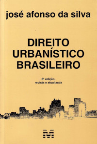 José Afonso da Silva — Direito Urbanístico Brasileiro