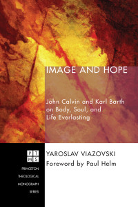 Yaroslav Viazovski; & Paul Helm — Image and Hope