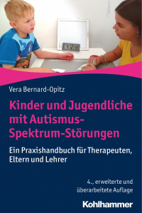 Vera Bernard-Opitz — Kinder und Jugendliche mit Autismus-Spektrum-Störungen