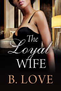 B. Love — The Loyal Wife