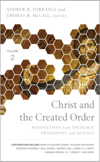 Zondervan;Andrew B. Torrance;Thomas H. McCall; — Christ and the Created Order