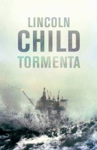 Lincoln Child — Tormenta