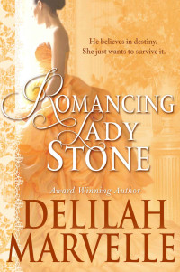 Delilah Marvelle — Romancing Lady Stone (A School of Gallantry Novella)