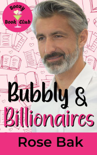 Rose Bak — Bubbly & Billionaires