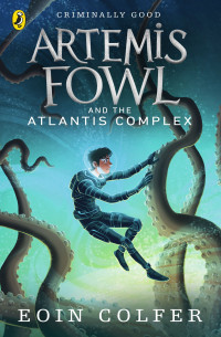 Eoin Colfer — Artemis Fowl and the Atlantis Complex (Book 7)