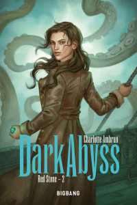 Charlotte Ambrun — Red Stone, T2 : Dark Abyss (French Edition)