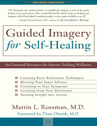 Martin L. Rossman, MD — Guided Imagery for Self-Healing