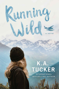 K. A. Tucker — Running Wild