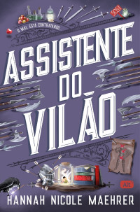 Hannah Nicole Maehrer — Assistente do vilão