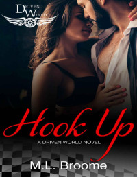 M.L. Broome & KB Worlds — Hook Up: A Driven World Novel (The Driven World)