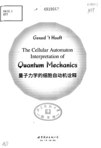Gerard't Hooft — The Cellular AUtomaton Interpretation of Quantum Mechanics 量子力学的细胞自动机诠释